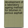 Development of a laboratory ageing method for bitumen in porous asphalt door Yyehualaeshet Jemere Sharew