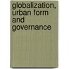 Globalization, urban form and governance door M. Schoonraad