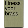 Fitness voor Brass by F. Damrow