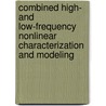 Combined high- and low-frequency nonlinear characterization and modeling door Gustavo Avolio