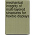 Mechanical integrity of multi-layered structures for flexible displays
