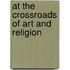 At the crossroads of art and religion