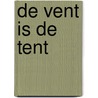 De vent is de tent by P. Stamsnijder