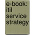 E-book: Itil Service Strategy