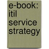 E-book: Itil Service Strategy by Ogc