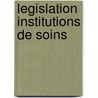 Legislation institutions de soins door Rédaction Uga