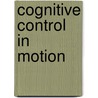 Cognitive control in motion door S. Koch