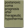 Postanoxic coma prognosis after therapeutic hypothermia door Aline Bouwes