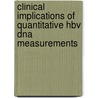 Clinical Implications Of Quantitative Hbv Dna Measurements by Baltissen-van der Eijk