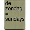 De zondag = Sundays door Warna Oosterbaan Martinius