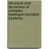 Structure and dynamics of complex hydrogen-bonded systems by P. Bodi