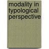 Modality in Typological Perspective by F.D. Nauze