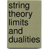 String theory limits and dualities door J.P. van der Schaar