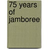 75 years of Jamboree door A. van Soest