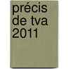 Précis De Tva 2011 by Yves Bernaert