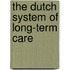 The Dutch system of long-term care