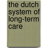The Dutch system of long-term care by E.S. Mot