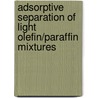 Adsorptive Separation of Light Olefin/Paraffin Mixtures door A. van Miltenburg