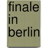 Finale in Berlin door L. Deighton