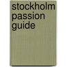 Stockholm Passion Guide door Martien J.G. De Jong