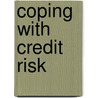 Coping with credit risk door Suzanne Helena Bijkerk
