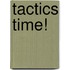 Tactics Time!