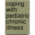 Coping with pediatric chronic illness