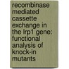 Recombinase Mediated Cassette Exchange In The Lrp1 Gene: Functional Analysis Of Knock-in Mutants door Sara Reekmans