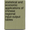 Statistical and Economic Applications of Chinese Regional Input-Output Tables by Xue Mei Jiang