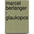 Marcel Berlanger - Glaukopos