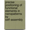 Precise positioning of functional elements in nanopatterns by self-assembly door Cristian Gobbo