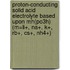 Proton-conducting Solid Acid Electrolyte Based Upon Mh(po3h) (m=li+, Na+, K+, Rb+, Cs+, Nh4+)