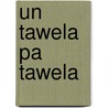 Un tawela pa tawela door A. Kranendonk