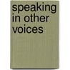 Speaking in other voices door J. Gross