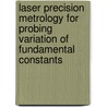 Laser precision metrology for probing variation of fundamental constants door E.J. Salumbides