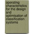 Operating Characteristics for the Design and Optimisation of Classification Systems