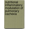 Nutritional inflammatory modulation of pulmonary cachexia door R. Broekhuizen