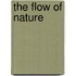The Flow of Nature