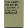 New insights into anti-tnf treatment of ankylosing spondylitis door M.K. de Vries