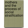 Mothers and the process of social stratification door S.E. Korupp