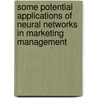 Some potential applications of neural networks in marketing management door V. Venugopal