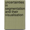 Uncertainties in segmentation and their visualisation door A. Lucieer