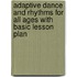 Adaptive Dance and Rhythms for all Ages with Basic Lesson Plan