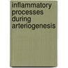 Inflammatory Processes during Arteriogenesis by Dennis De Groot