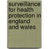 Surveillance for Health Protection in England and Wales