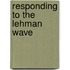 Responding to the Lehman wave