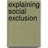 Explaining Social Exclusion