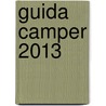 Guida camper 2013 by A.E.M. van den Dobbelsteen