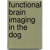 Functional brain imaging in the dog door K. Peremans