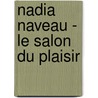 Nadia Naveau - le salon du plaisir door Hans Theys